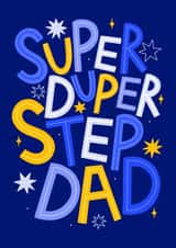 Super Duper Step Dad - Cute Father's Day/Birthday Card created by Ludicrous Prints