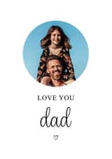 Personalised Father's Day Photo Card created by Kalm Lettering - Heartfelt Father's Day Card - Love You Dad