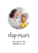 Personalised Birthday Photo Card created by Kalm Lettering - Heartfelt Birthday Card - Step Mum - Mean the World