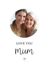 Personalised Birthday Photo Card created by Kalm Lettering - Heartfelt Birthday Photo Card - Love You Mum