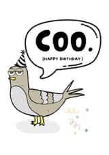 Funny Birthday Card - COO. - Pigeon Birthday Card - Happy Birthday created by WittyGoodsShop