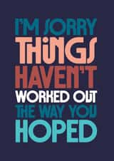 Classic Support Card - Sorry Things Haven't Worked Out - Friendship created by Rebecca Prinn