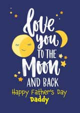 Love you to the moon and back Happy Father's Day Daddy created by Geordies Love Gin