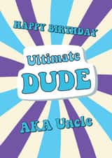 Ultimate Dude - Happy Birthday Uncle Card created by @Laura Lonsdale Designs