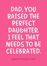 Funny Father's Day Card For Dad - Perfect Daughter created by Sundiva Designs