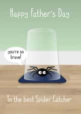 Happy Father's Day to the Best Spider Catcher created by All The Best
