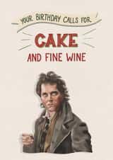 Funny Birthday Card - Withnail and I - Cake and Fine Wine created by Silky Rose Design