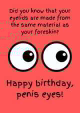 Rude Birthday Card - Penis Eyes - Dick Joke created by Lost Voice Guy 