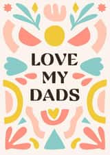 Vibrant Father's Day Card For Two Dads — Love My Dads — Happy Father's Day created by by Rachel Manzano