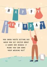 Funny Relatable Birthday Card for her - Getting old - Hanging washing out created by Lucy Marie Design