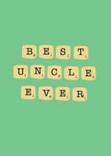 Classic Birthday Card - Best Uncle Ever - Scrabble created by @Laura Lonsdale Designs