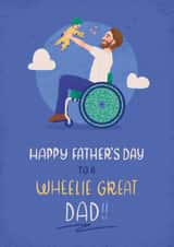 Cute Father's Day Card - For Wheelchair Using Dads - Wheelie Great Dad created by Tawn Moore