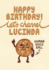 Funny Birthday Card - Let's Channel Lucinda - Married At First Sight - Human Disco Ball created by Gemma Pratt