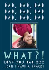 Personalised Father's Day Photo Card created by Heather Alstead Design LTD - Funny Relatable Personalised Father's day Photo Card - Can I Have A Snack?