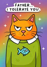 Father, I tolerate you. Funny Father’s Day card from the cat! created by Wafflemamaart