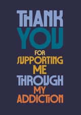 Classic Thank You Card - Supporting Through Addiction - Bold Type created by Rebecca Prinn
