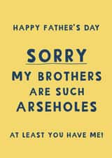 Cheeky Father’s Day Card - Siblings - Brothers Are Arseholes created by Giddy Kipper