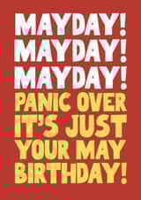 Fun Birthday Card - Mayday - Panic Over created by Pickled Prints