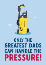 Funny Pressure Washer card for Dad on Father's Day created by The Cake Thief