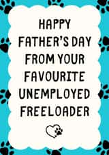 Funny Father's Day Card - Unemployed Freeloader created by Sundiva Designs