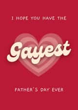 Funny Father's Day Card - Gayest Fathers Day Ever created by Sundiva Designs