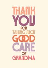 Classic Thank You Card - Taking Care of Grandma - Bold Typography created by Rebecca Prinn