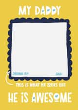 Heartfelt Fathers Day Card - My Awesome Daddy - Draw A Picture Keepsake created by Giddy Kipper