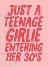 Funny 30th Birthday Card - Just A Teenage Girlie Entering Her 30's created by Studio Doodles