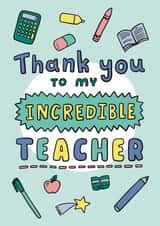 Thank you to my incredible teacher! Thanks teacher - Ideal for the end of term! created by Josie Gledhill