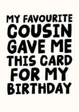 Fun Birthday Card - For Cousin - My Favourite Cousin created by Studio Doodles