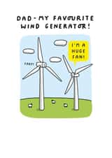 Funny Fathers Day Card - My Favourite Wind Generator! created by mungo and shoddy