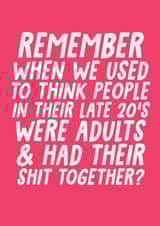 Funny Birthday Card - Getting Older - Late 20's Shit Together created by Studio Doodles