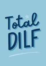 Funny Father's Day Card - Total DILF - For Husband created by Sundiva Designs