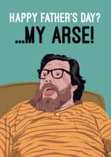 Funny Father's Day Card - My Arse - The Royle Family created by Quitting Hollywood