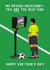 Funny Father's Day Card - VAR Football Card - No Review Necessary created by Of Life & Lemons Ltd.