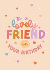 Cute Birthday Card - For Friend - Lovely Hearts created by The Pattern Press