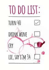 Funny birthday card for wine drinking liars not ready to turn 40 created by Paul O'Connor