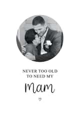 Personalised Mothers Day Photo Card created by Kalm Lettering - Heartfelt Mothers Day Photo Card - For Mam - Never Too Old