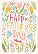 Beautiful Father's Day Card for Dad - Vibrant Botanicals - Happy Father's Day created by by Rachel Manzano