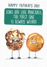 Funny Father's day From the Son - Sons are just like Pancakes - First Born created by Quitting Hollywood