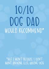 Cute Father's Day Card - 10/10 Dog Dad - From The Dog created by Brogan Thomas