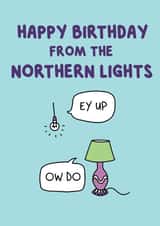 Funny Birthday Card - The Northern Lights - Pun created by @MarcoLooks