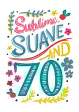 Pretty Birthday Card - 70th For Her - Sublime, Suave and 70 created by Jade Fisher