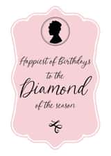 Pretty Birthday Card - Diamond of The Season - Bridgerton created by Sweetlove Press
