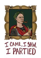 Fun Birthday Card- Julius Caesar- I came, I saw, I partied created by Casey Ann