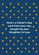 Funny Father's Day Card - From Your Son, Bought By Your Daughter-in-law created by Brainbox Candy