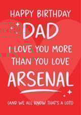 Funny Birthday Card - For Dad - Arsenal Football created by Tiger Feet Creations