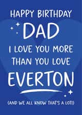 Funny Birthday Card - For Dad - Everton Football created by Tiger Feet Creations