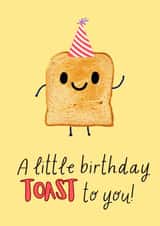 Cute Bright Birthday Card Toast Pun. Cute Toast Birthday Card. Toast to you! created by Stephanie Birch-Foster