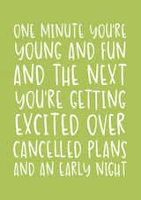Funny Birthday Card - Relatable Getting Older - Cancelled Plans and an Early Night created by Brogan Thomas
